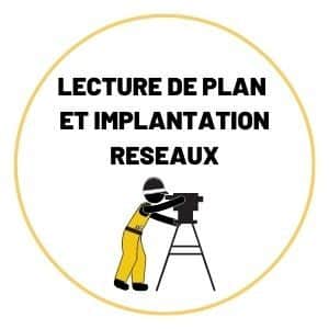 Lecture de plan Réseaux et Implantation